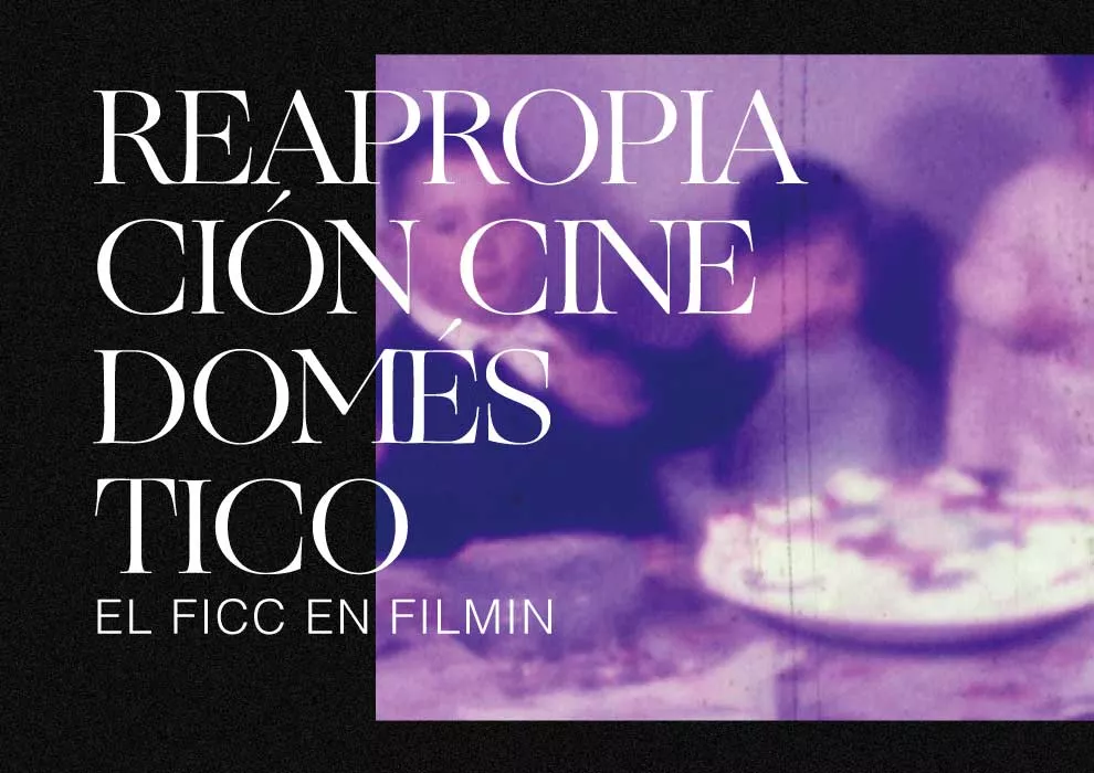 REAPROPIACIÓN CINE DOMÉSTICO FICC50
